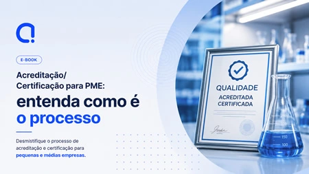 Acreditação/ Certificação para PME: entenda como é o processo